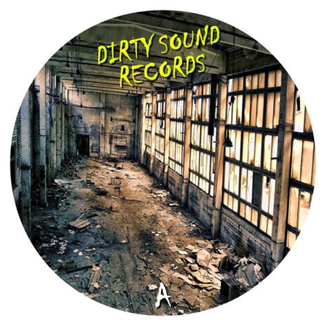 Stream Dirty Sound Records Listen To Dirty Sound Records 001 Dirty