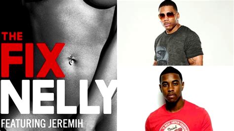 nelly feat jeremih the fix funkymix youtube