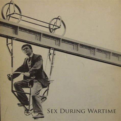 Sex During Wartime Sex During Wartime