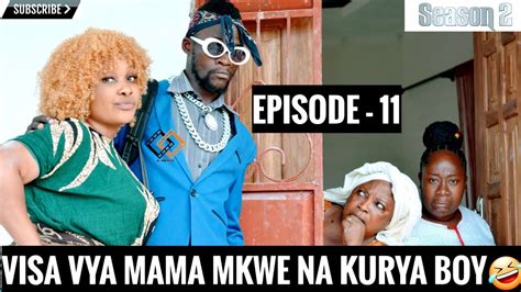 New Season 2 Visa Vya Mama Mkwe Na Kurya Boy Episode 11 Comedy