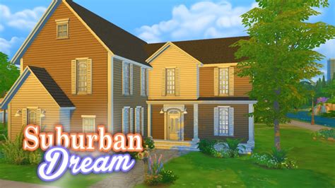 The Sims 4 Speed Build Suburban Dream Youtube