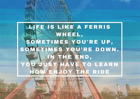 Das leben genießen sprüche diebestensprueche. Life is like a ferris wheel Riesenrad Zitat Quote Spruch Englisch english german spreepark enjoy ...