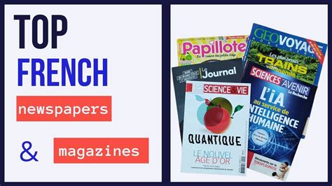 Top Magazines And Newspapers For All French Learners