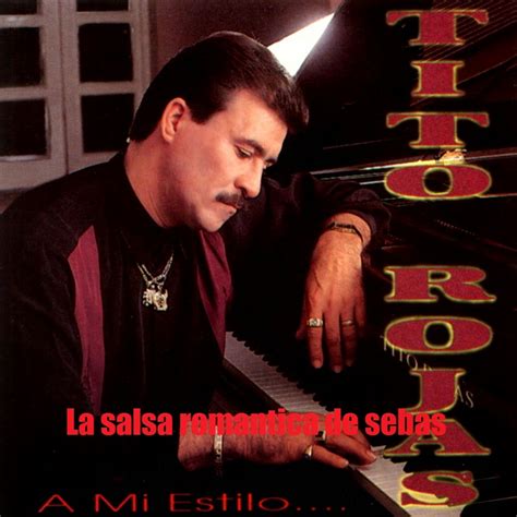 La Salsa Romantica De Sebas Tito Rojas A Mi Estilo 1994
