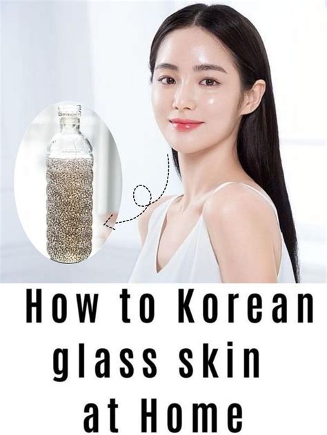 How To Get Korean Glass Skin At Home Glass Skin Remedies For Glowing