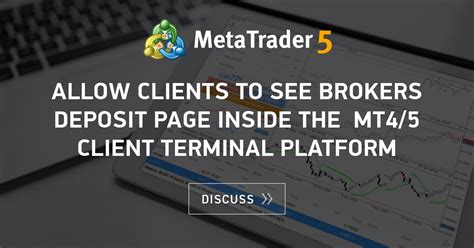 Allow Clients To See Brokers Deposit Page Inside The Mt45 Client