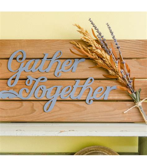 How To Make A Gather Together Sign | JOANN