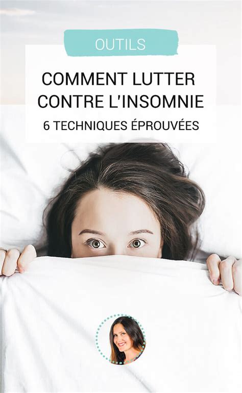 Comment Lutter Contre Linsomnie 6 Techniques éprouvées Insomnie Insomnie Remede Remède