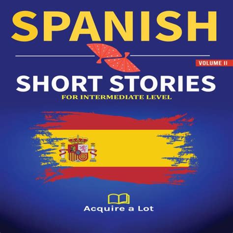 Spanish Short Stories For Intermediate Level 20 Easy Spanish Short