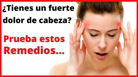 Como Curar El Dolor De Cabeza Como Aliviar El Dolor De Cabeza Remedios