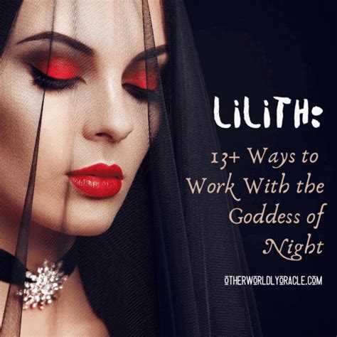 Lilith Goddess Of The Night 13 Ways To Work With Her Wild Energy