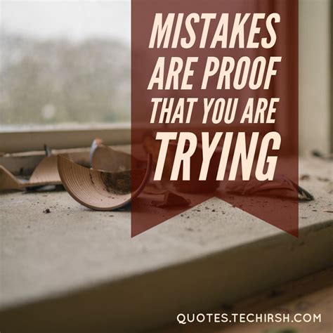 Quotes And Jokes Mistakes Are Proof That You Are Trying Mistakes
