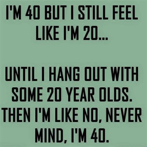 Thirty is a very attractive age; Yup... | Funny 40th birthday quotes, 40th birthday quotes ...