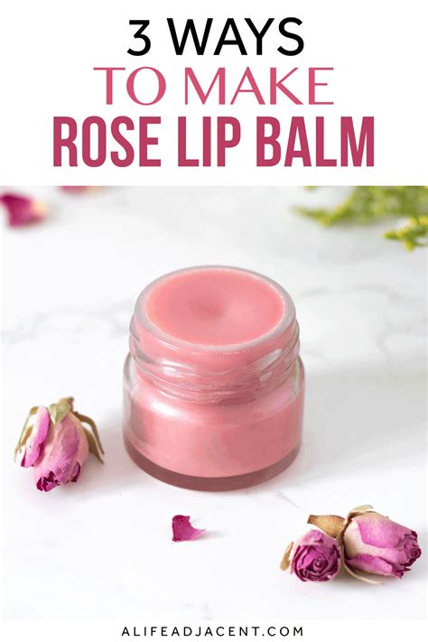 Diy Rose Lip Balm 3 Ways