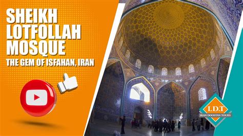 Sheikh Lotfollah Mosque The Gem Of Isfahan Iran Youtube