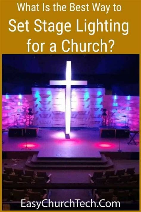 What Is The Best Way To Set Stage Lighting For A Church With Images