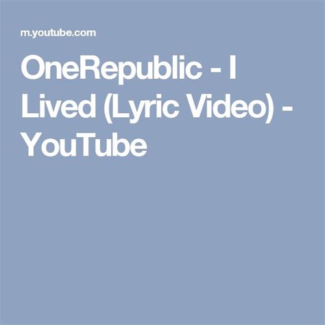 Onerepublic I Lived Lyric Video Youtube One Republic I Lived