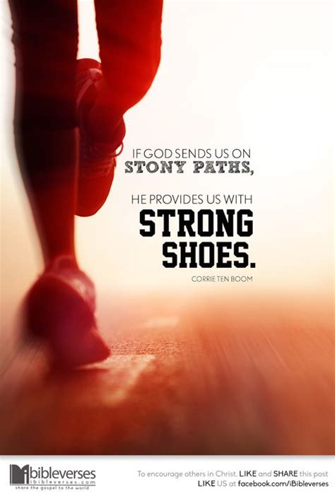 yes indeed “if god sends us on stony paths he provides us with strong shoes ” cor