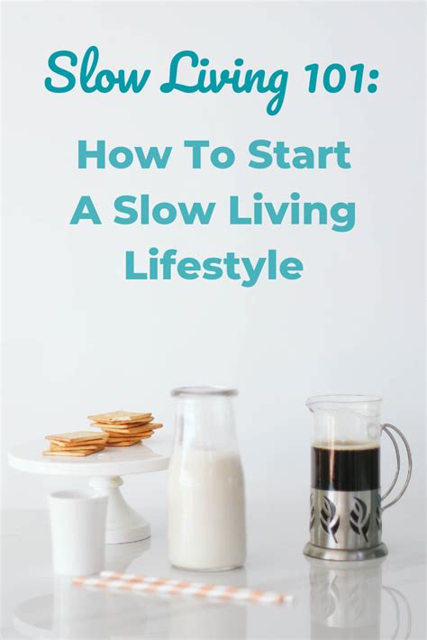 Slow Living 101 How To Start A Slow Living Lifestyle Alisons
