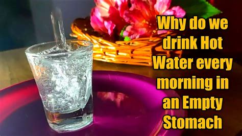 Benefits Of Drinking Hot Water On An Empty Stomach Start Your Day With Drinking Hot Water