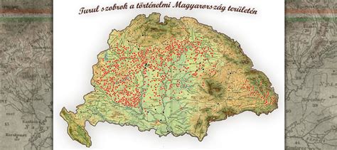 TURUL szobrok Nagy Magyarország területén térkép Magyar Ősi Eredet