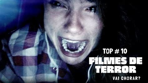 10 Filmes De Terror Mais Assustadores De Todos Os Tempos Terror YouTube