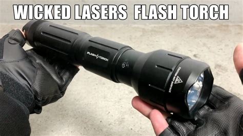 Wicked Lasers Flash Torch Youtube