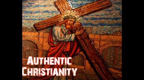 Authentic Christianity Youtube