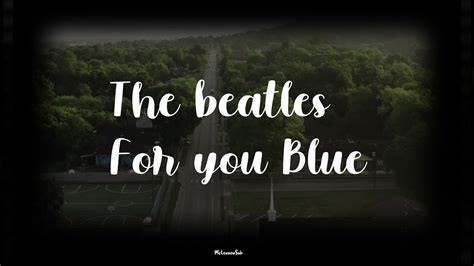 The Beatles For You Blue Sub Español Youtube