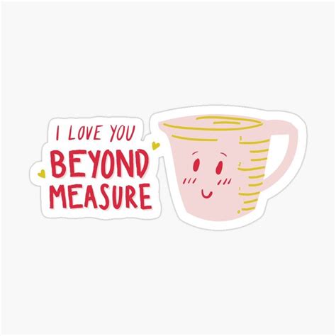 Love Puns Beyond Measure Sticker For Sale By Javes In Love Puns I Love You Puns Puns
