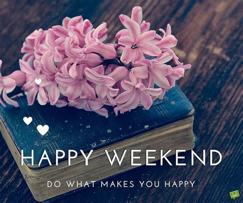 Have A Nice Weekend Beautiful Weekend Quotes