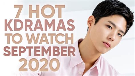7 Hottest Korean Dramas To Watch In September 2020 [ft Happysqueak] Youtube