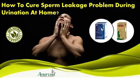 PPT How To Cure Sperm Leakage Problem During Urination At Home