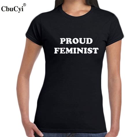 Proud Feminist T Shirt New Arrival Text Printed Hipster Women