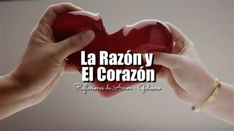 La Raz N Y El Coraz N Reflexiones De Amor Youtube