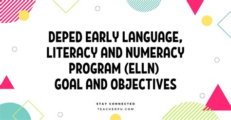 Early Language Literacy And Numeracy Program Elln Goal And