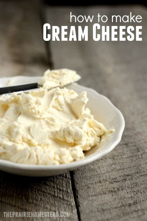 How To Make Cream Cheese The Prairie Homestead