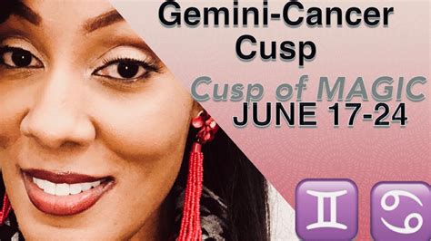 Those born within 5 degrees of sign. Gemini-Cancer June 17-24 ~Cusp of MAGIC~ - YouTube