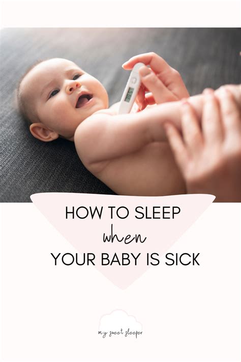 My Sweet Sleeper How To Handle Sleep When Your Baby Is Sick