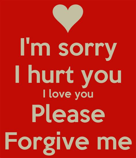 Im Sorry I Hurt You I Love You Please Forgive Me Poster