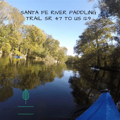 Santa Fe River Paddling Trail Sr 47 To Us 129 Best Florida Vacations