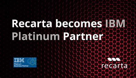 Recarta Becomes Ibm Platinum Partner Recarta