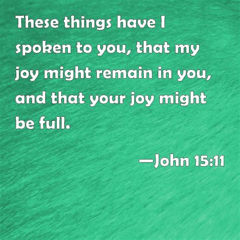John 1511 These Things Have I Spoken To You That My Joy Might Remain