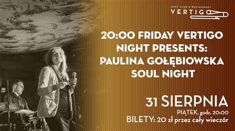 Friday Vertigo Night Presents Paulina Gołębiowska Soul Night Vertigo Jazz Club
