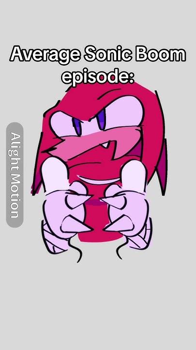 Sonic Boom Episode In A Nutshell Sonic Knuckles Knucklestheechidna