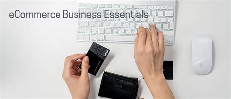 Starting Your Own Ecommerce Business With 10 Essential Resources