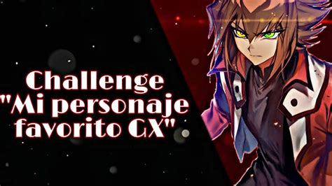 Challenge Mi Personaje Favorito Gx Yu Gi Oh Español Amino