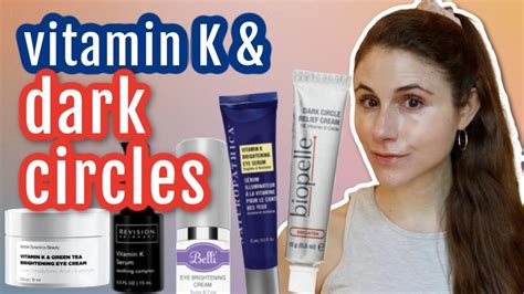 Vitamin K Creams For Dark Under Eye Circles Dr Dray Youtube