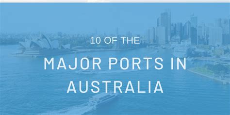 Australias Top 10 Major Ports Icontainers