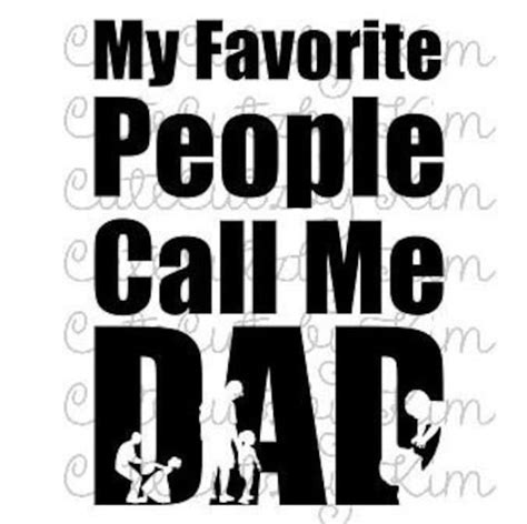 Fathers Day Svg My Favorite People Call Me Dad Cricut